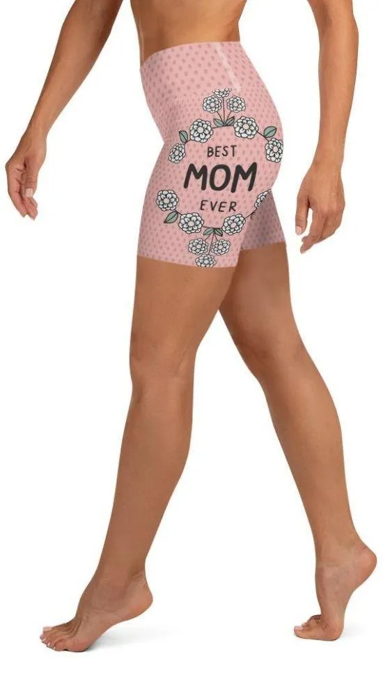 Best Mom Ever Yoga Shorts