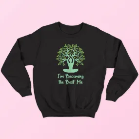 Best of Me (Yoga) Sweatshirt