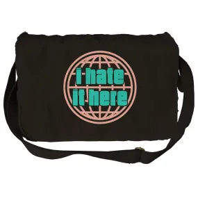 I Hate It Here Messenger Bag