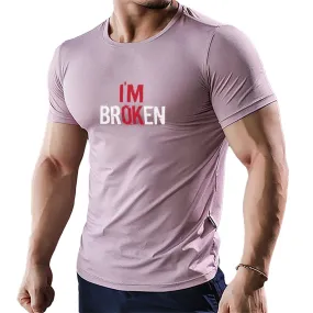 I'M BROKEN ACTIVE DRY-FIT MOISTURE WICKING GRAPHIC TEE