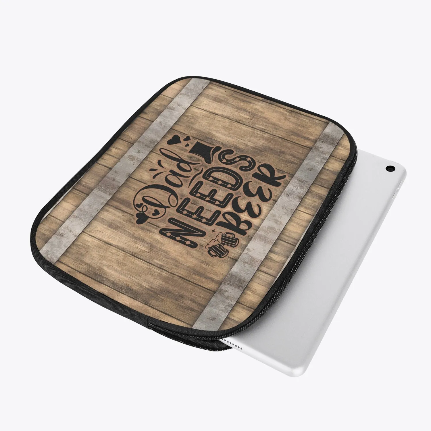 Tablet Sleeve - Dad needs a beer, awd-577