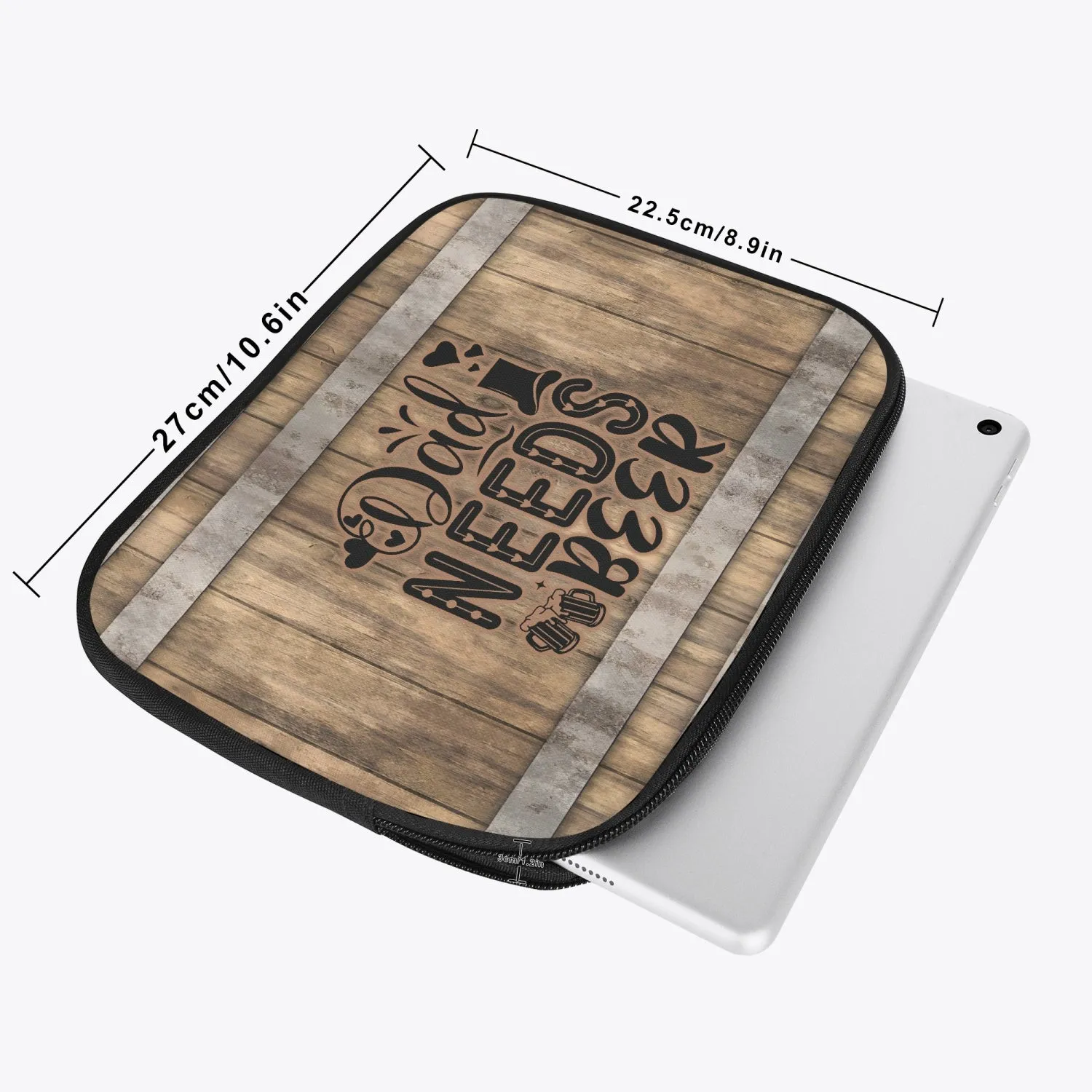 Tablet Sleeve - Dad needs a beer, awd-577